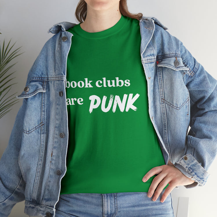 Shirt Funny Book Clubs Are Punk Literature Reading Enthusiast Nerd T-Shirt Unisex Heavy Cotton Tee