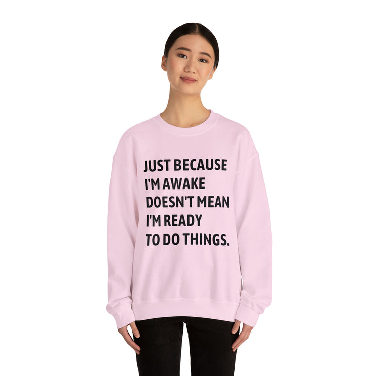 Hilarious Just Cause I'm Waked Introverted Statements Pun Unisex Crewneck Sweatshirt