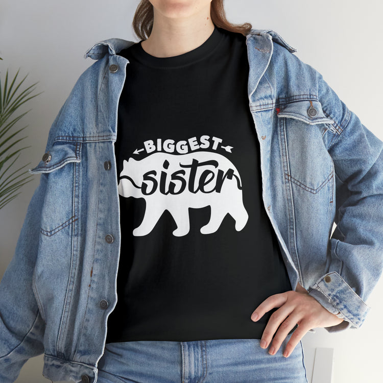 Shirt Funny Sibling Gags Biggest Sister's Graphic laughter Sisterly Support Sisterhood T-Shirt Unisex Heavy Cotton Tee