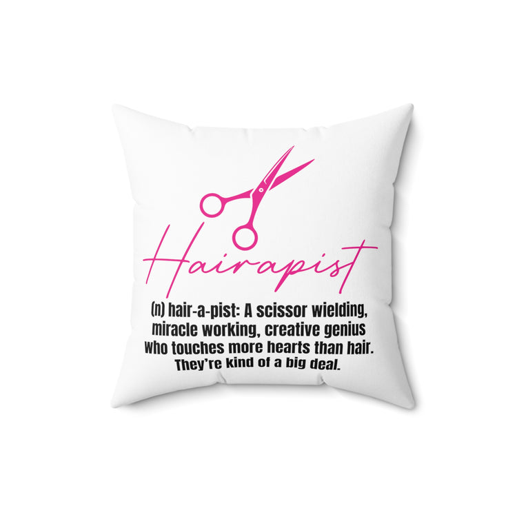 Hilarious Hairapist Meaning Description  Hairdressing Salon Spun Polyester Square Pillow