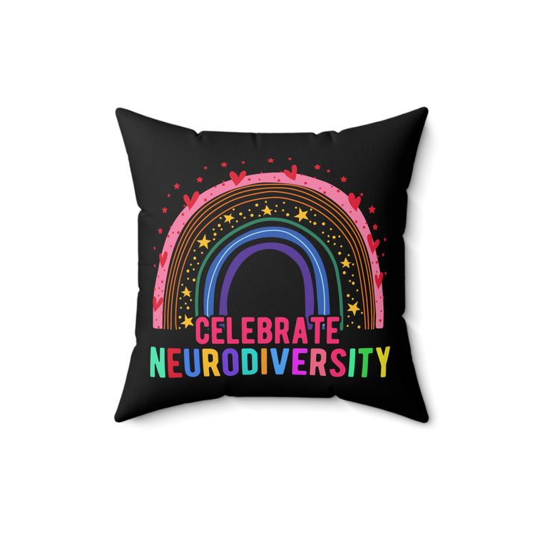 Hilarious Celebrate Neurodiversity Intellectual Disorders Neurodiverse Brain Psychiatry Spun Polyester Square Pillow