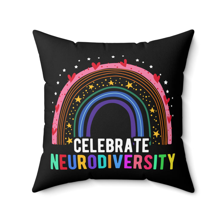 Hilarious Celebrate Neurodiversity Intellectual Neurodiverse Brain Sickness Psychiatry Spun Polyester Square Pillow