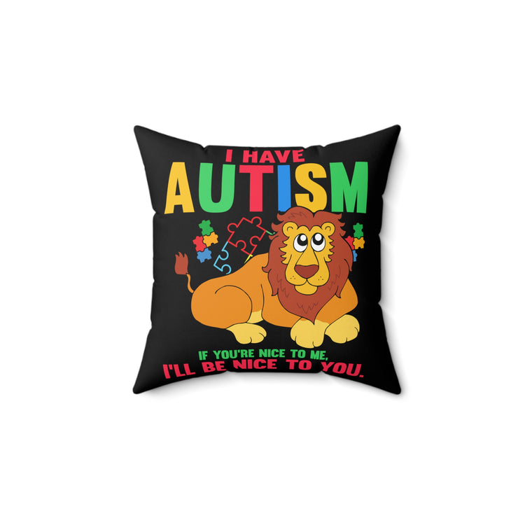 Humorous Disorders Sympathy Autism Awareness Genetic Mutations Syndrome Spun Polyester Square Pillow