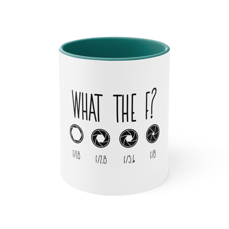 What The F? Funny Photographer Videographer 11oz Accent Mug