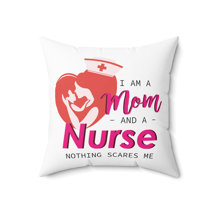 Motivational Momma Nurses Appreciation Statements Sayings Mom Spun Polyester Square Pillow