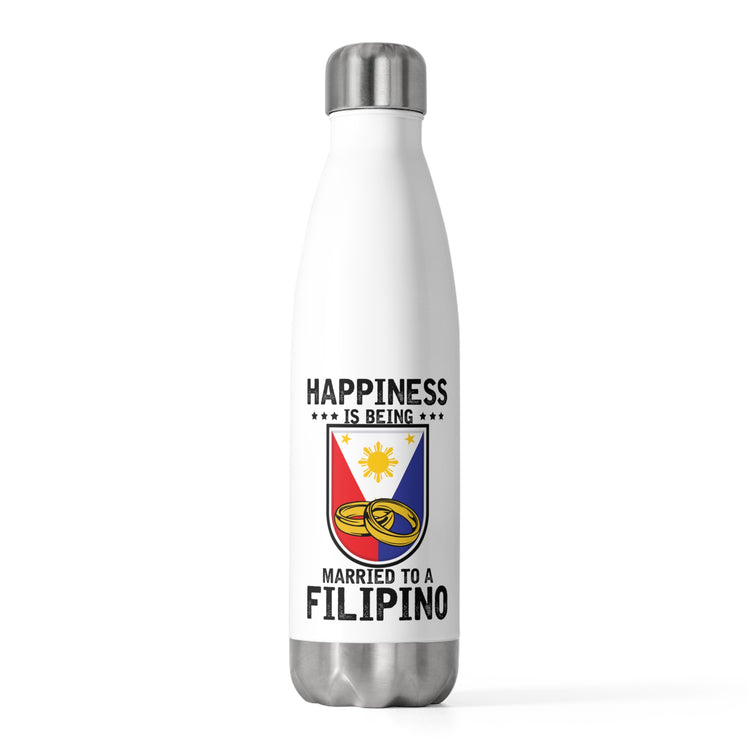 Humorous Happiness Is Married To Filipino Asian Wife Husband Novelty Marriage Nationalistic Philippines Flag 20oz Insulated Bottle