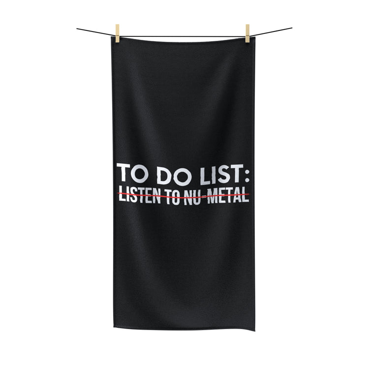 Funny Saying To Do List Listen To Nu-Metal Women Men Gag Novelty Sarcastic To Do List Listen To Nu-Metal Polycotton Towel