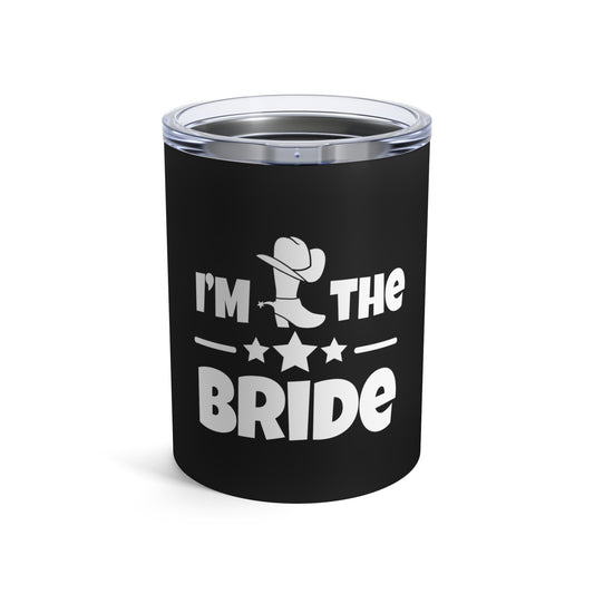 Humorous Countryside Weddings Bachelorettes Bride Engagement Hilarious Bridal Sarcastic Graphic Sayings Funny Tumbler 10oz