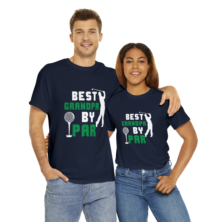 Shirt Funny Best Grandpa By Par Golf Granddad Golfer Golfing Legend T-shirt Unisex Heavy Cotton Tee