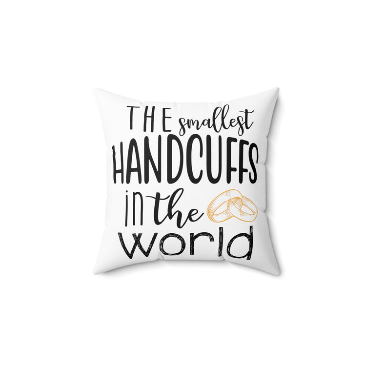 The smallest handcuffs in the world Wedding Gift Engagement Party Bachelorette Spun Polyester Square Pillow