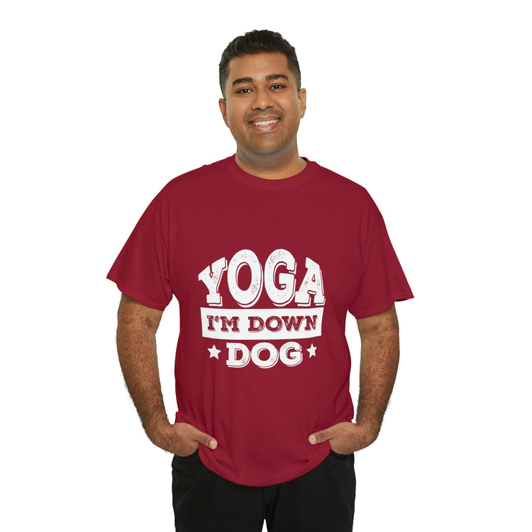 Shirt Funny Yoga I'm Down Dog Exercise Saying Workout Meditation Fitness Motivation T-Shirt Unisex Heavy Cotton Tee