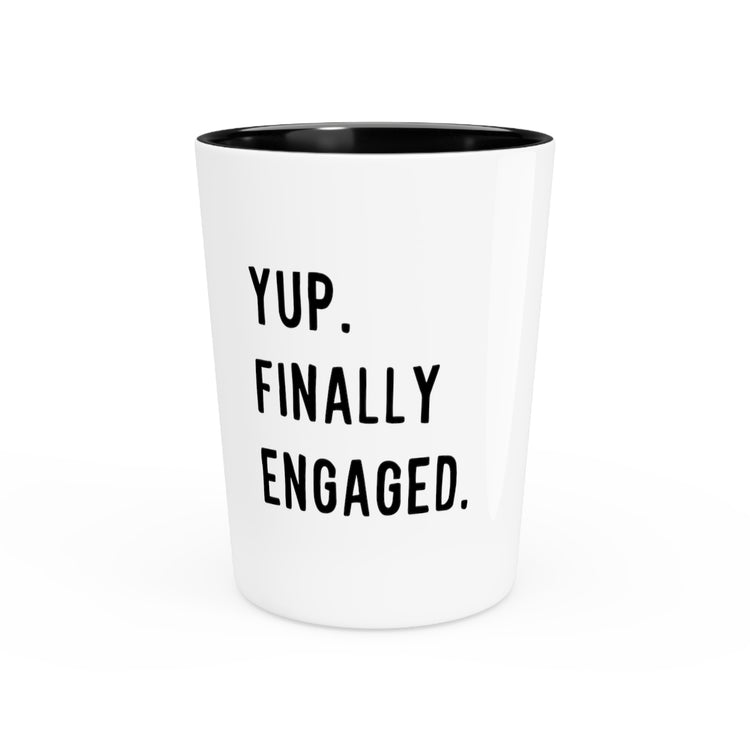 Humorous Matrimonial Engagements Sarcastic Statements Line Hilarious Proposal Gatherings Saying Mockeries Pun  Shot Glass