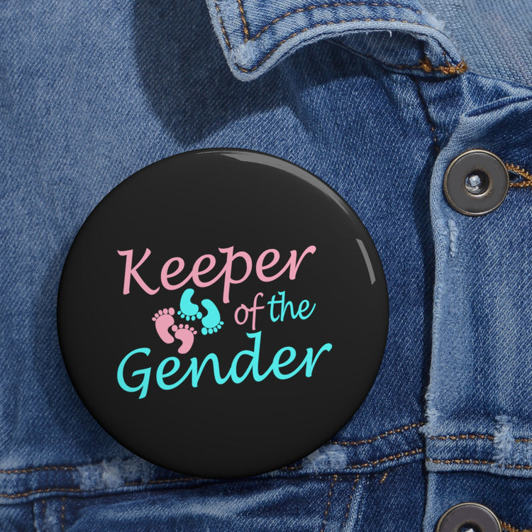 Keeper of The Gender Custom Pin Buttons