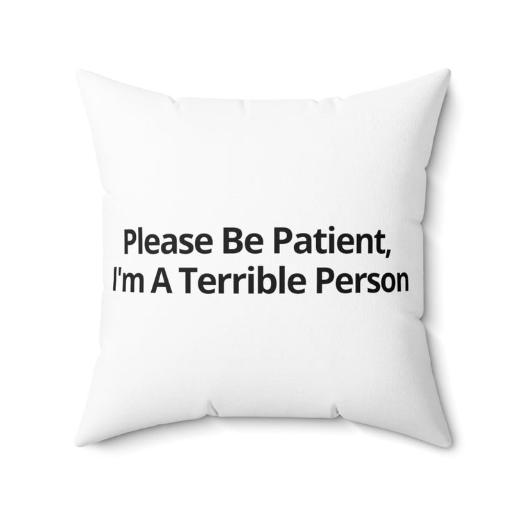 Humorous Patience Required Sarcastic Statements Introvert Spun Polyester Square Pillow