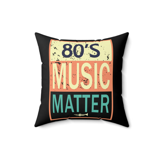 80's Music Matters Party Lover Retro Style Spun Polyester Square Pillow