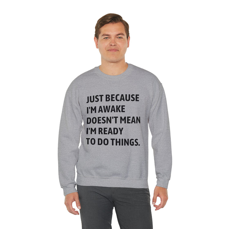 Hilarious Just Cause I'm Waked Introverted Statements Pun Unisex Crewneck Sweatshirt