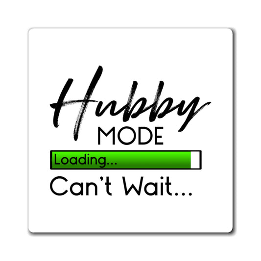 Hubby Mode Loading Can't Wait Honeymoon Shirt | Just Married Shirts | Bridal Party Shirts | Engagement Shirts Magnets