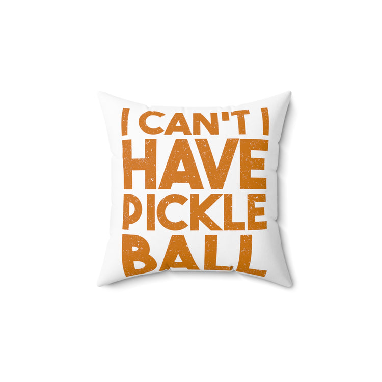 Humorous Pickleballs Enthusiasts Introverted Puns Spun Polyester Square Pillow