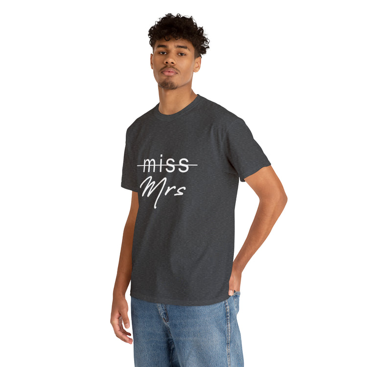 Shirt Funny From Miss To Mrs Bridal Wedding Gift Engagement Party T-Shirt Unisex Heavy Cotton Tee