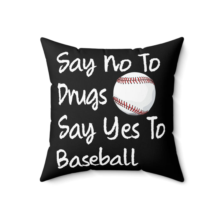 Humorous Baseballers Illustration Sayings Hilarious Softball Spun Polyester Square Pillow