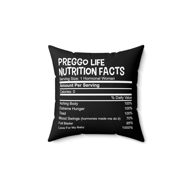 Funny Preggo Life Nutrition Facts Future Mom Baby Bump Spun Polyester Square Pillow