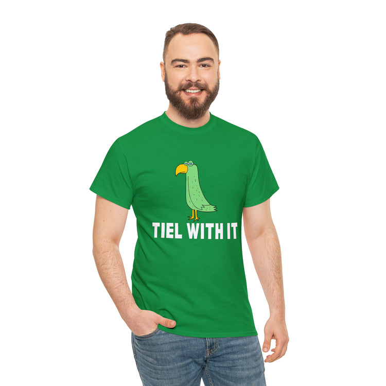 Shirt Funny Tiel With It Motivational Birds Hilarious Cockatiel Cheerful Inspirational T-Shirt Unisex Heavy Cotton Tee