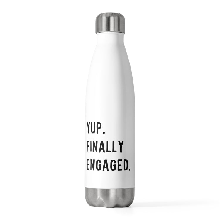 Humorous Matrimonial Engagements Sarcastic Statements Line Pun  20oz Insulated Bottle