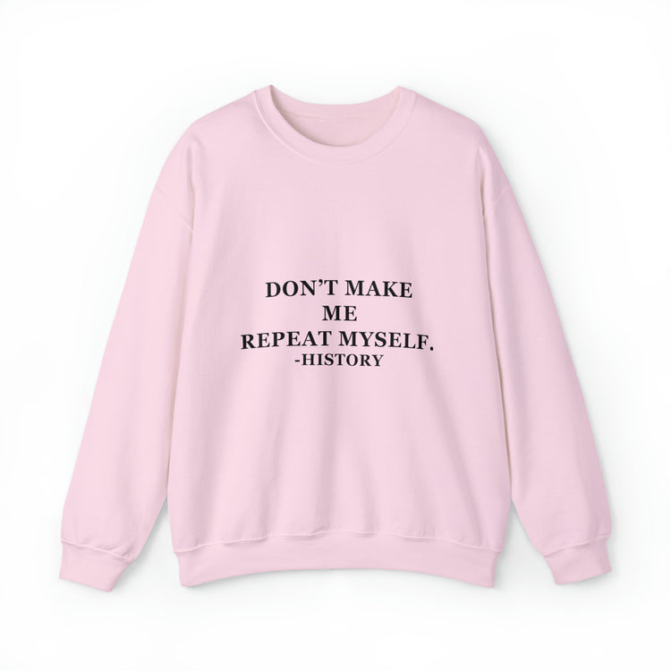 Humorous Historians Arguing Sarcastic Statements Professors Pun Unisex Crewneck Sweatshirt