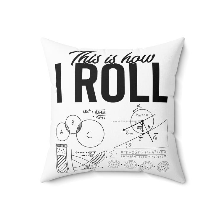 Hilarious Scientific Methods Mathematics Equations Lover Spun Polyester Square Pillow