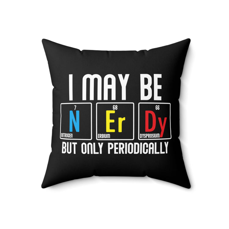 Humorous Biochemistry Chemical Elements Geek Pun Spun Polyester Square Pillow