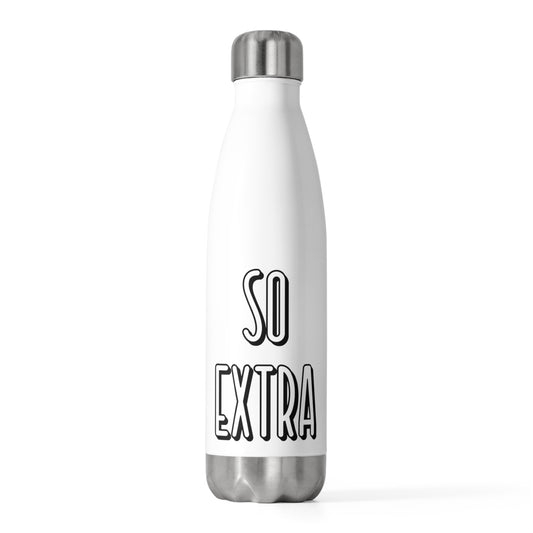 So Extra Sassy T Shirt | Sassy Girl Introvert Shirt | Sarcasm T-shirt Gift For Her  20oz Insulated Bottle