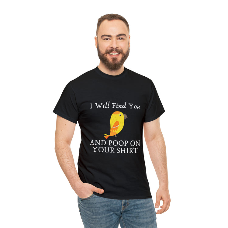 Shirt Funny I'll Find And Poop On Y'all Humorous Graphic Comical T-Shirt Unisex Heavy Cotton Tee