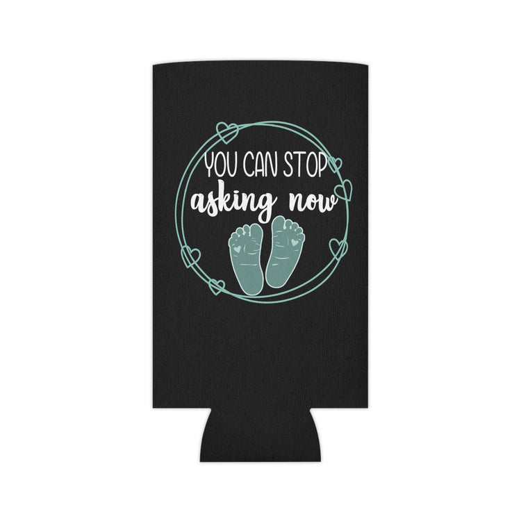 You Can Stop Asking Now Pregnancy Family Reunion New Mom Gift Can Cooler