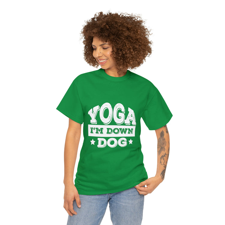 Shirt Funny Yoga I'm Down Dog Exercise Saying Workout Meditation Fitness Motivation T-Shirt Unisex Heavy Cotton Tee