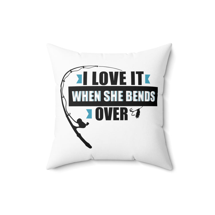 Novelty Bands Over It She Bends Over Fishing Spun Polyester Square Pillow