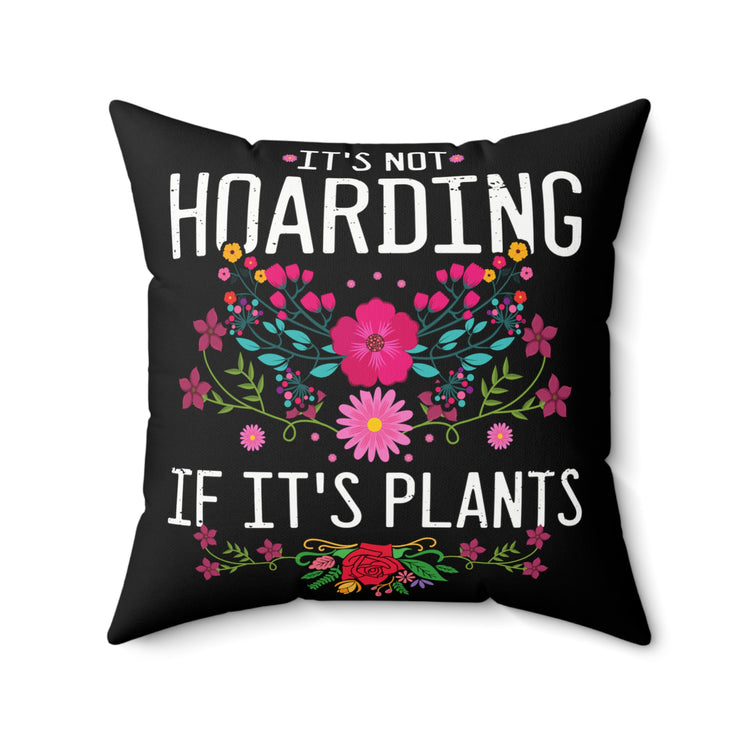 Humorous Cultivation Farmwork Horticulture Photosynthesis Tillage Lover Spun Polyester Square Pillow