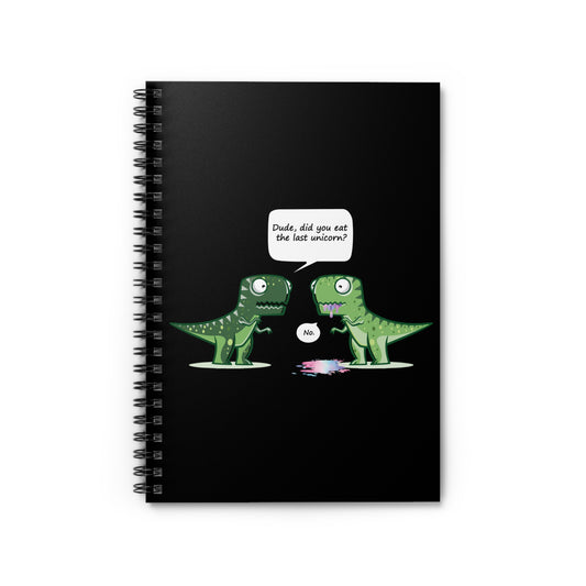 Cool Dude, Did You Eat The Last Unicorn? No! Spiral Notebook - Ruled Line
