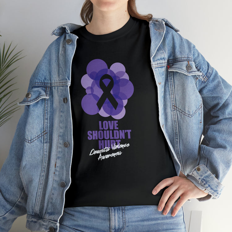 Shirt Funny Love Never Cause Pain Stop Domestic Violence Support Empowerment AwarenessT-Shirt Unisex Heavy Cotton Tee