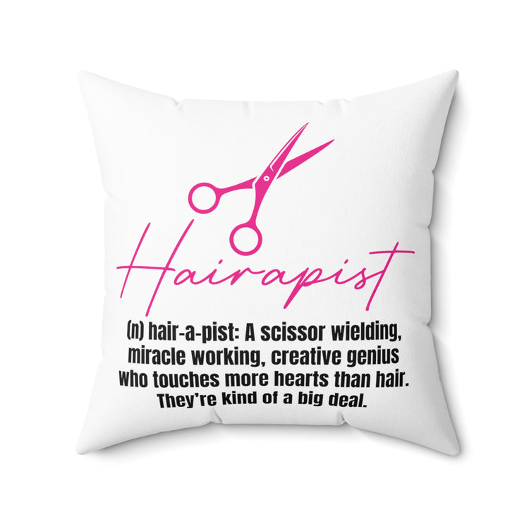 Hilarious Hairapist Meaning Description  Hairdressing Salon Spun Polyester Square Pillow