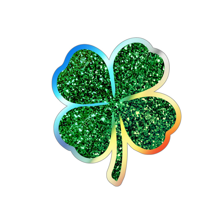 Motivational Glittery Shamrocks Festivities Clovers Festivals Holographic Die-cut Stickers