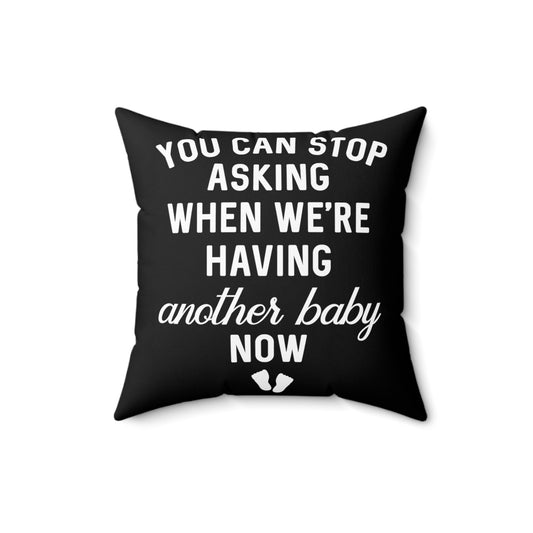 Humorous Expecting Parents Sarcastic Annoyed Statements Spun Polyester Square Pillow