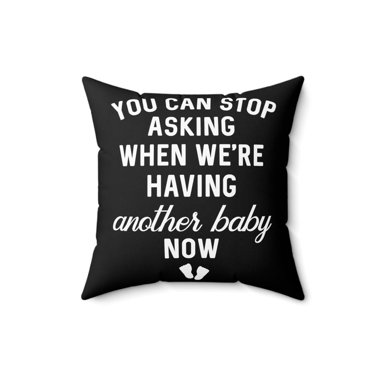 Humorous Expecting Parents Sarcastic Annoyed Statements Spun Polyester Square Pillow