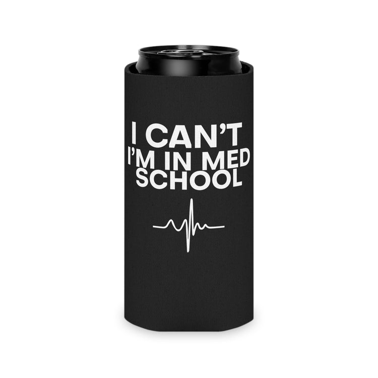 Hilarious Physician School Jest Medicine Students Tee Shirt Can Cooler