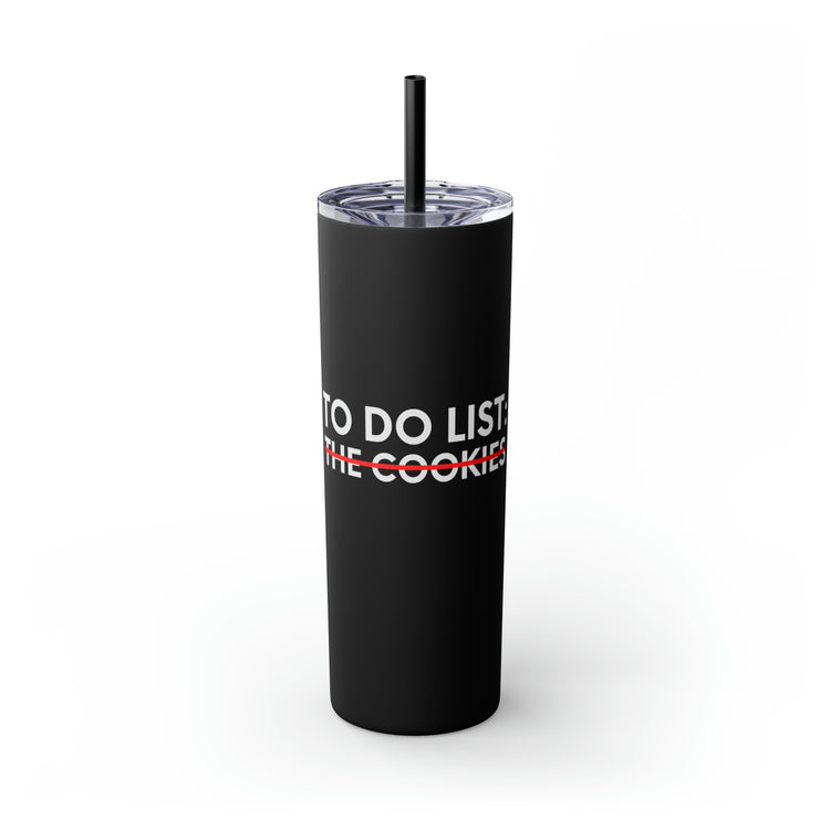 Funny Saying To Do List The Cookies Christmas Women Men Gag Novelty  To Do List The Cookies Christmas Wife  Skinny Tumbler with Straw, 20oz