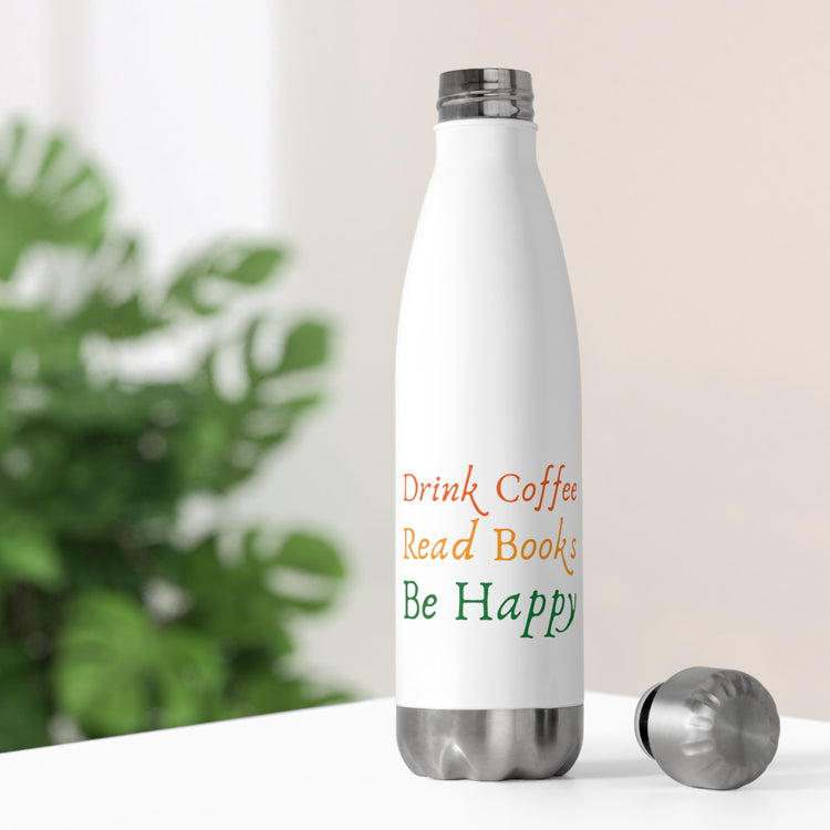 Novelty Drink Coffee Read Books Literary Pun Cute Literarians Appreciation Men Women T Shirt 20oz Insulated Bottle