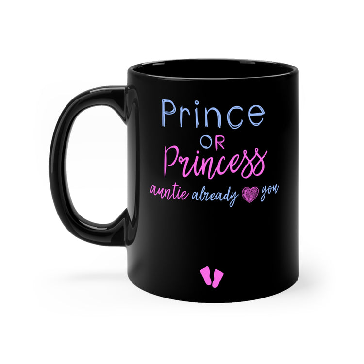 Prince Or Princes Auntie Already Loves You Gender Reveal Black mug 11oz