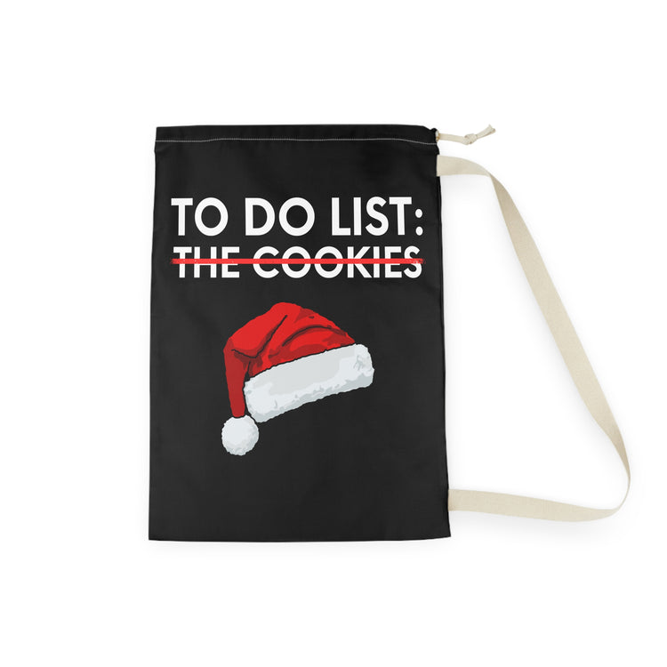 Funny Saying To Do List The Cookies Christmas Women Men Gag Novelty  To Do List The Cookies Christmas Wife  Laundry Bag