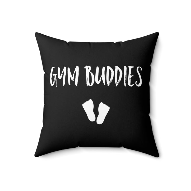 Gym Buddies Pregnancy T Shirt Maternity Clothes Spun Polyester Square Pillow