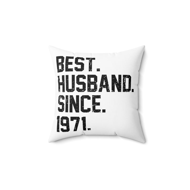 Hilarious Supportive Husband Spouses Marriage Partner Marry Spun Polyester Square Pillow