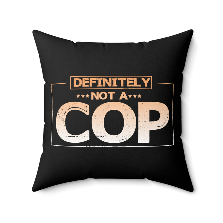 Funny Disguised Inspector Detectives Quote Vintage Undercover Informants Sayings  Spun Polyester Square Pillow